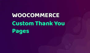WooCommerce Custom Thank You Pages