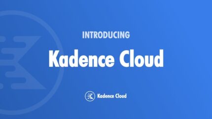 Kadence Cloud