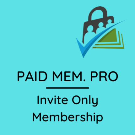 Paid Memberships Pro – Invite Only Add On