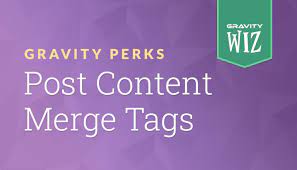 Gravity Perks Gravity Forms Post Content Merge Tags